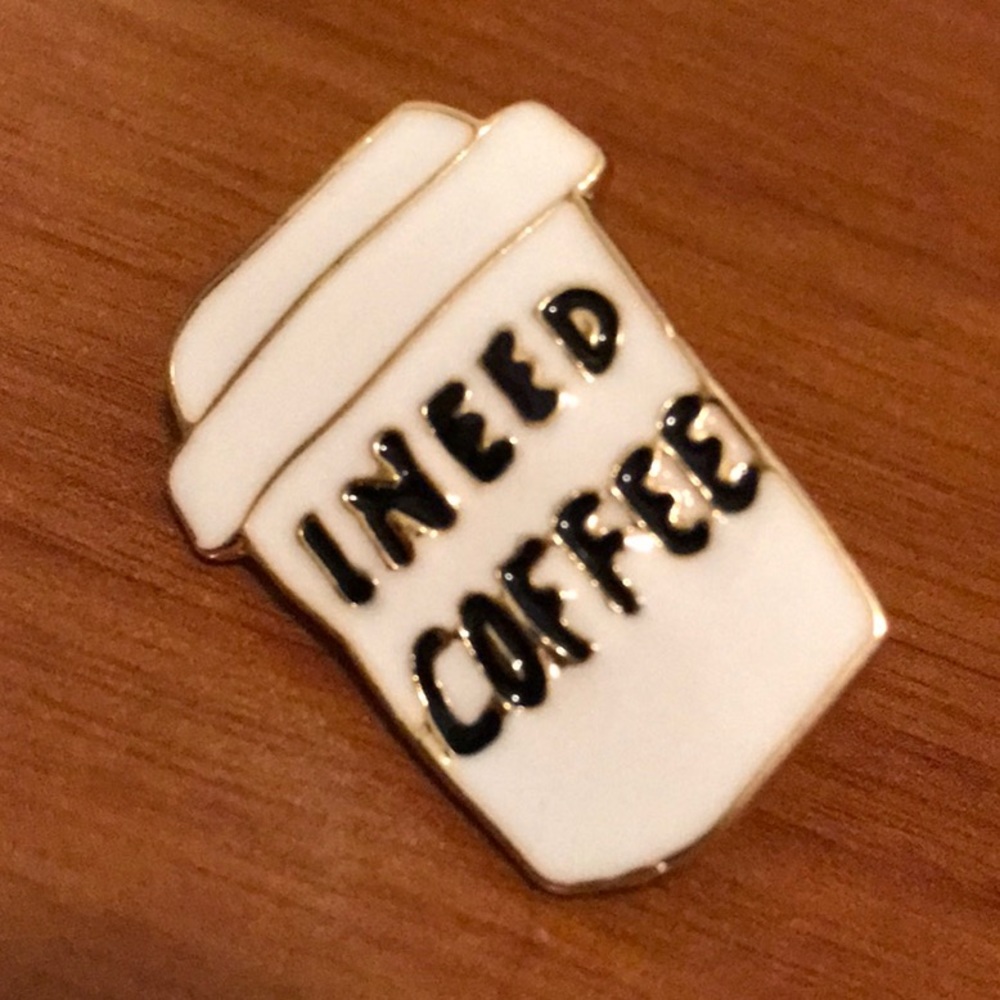 I Need Coffee Enamel Pin